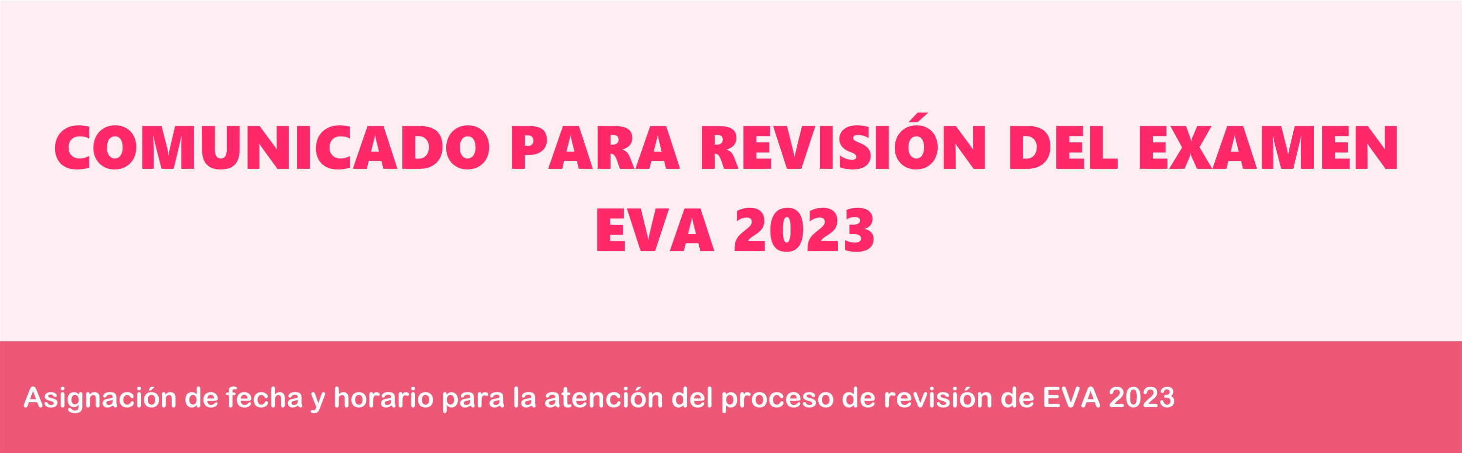 COMUNICADO PARA REVISIÓN DEL EXAMEN EVA 2023